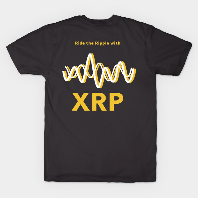 Ride the Ripple with XRP by Tshirtguy